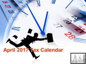 April 2017 Tax Calendar; Excerpts & Highlights