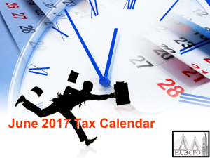 June 2017 Tax Calendar; Excerpts & Highlights