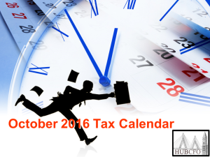 October 2016 Tax Calendar; Excerpts & Highlights
