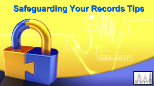 Safeguarding Your Records Tips