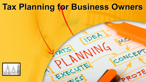 Tax Planning for Business Owners