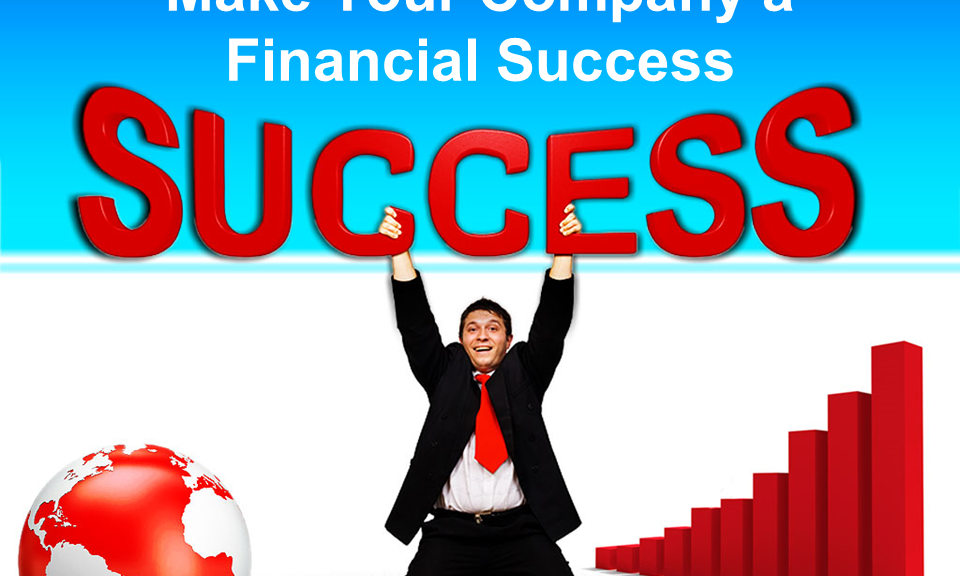 Make Your Company a Financial Success